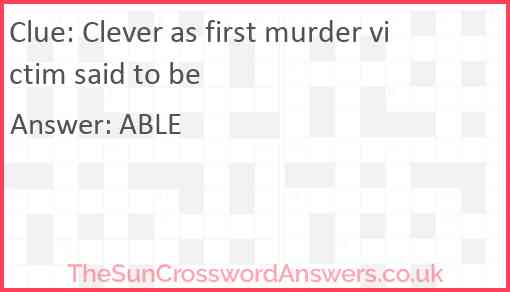 Clever as first murder victim said to be Answer