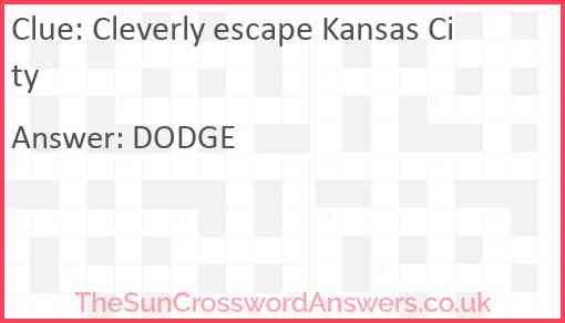 Cleverly escape Kansas City Answer