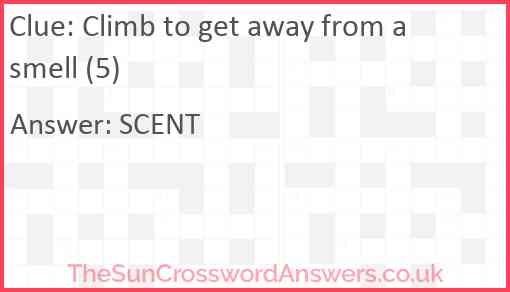 Climb to get away from a smell (5) Answer
