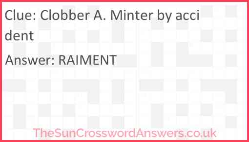 Clobber A. Minter by accident Answer