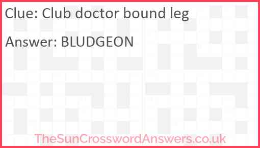 Club doctor bound leg Answer