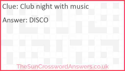 Club night with music Answer