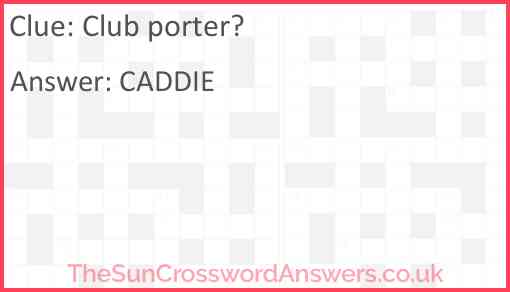 Club porter? Answer
