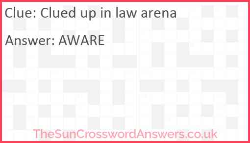 Clued up in law arena Answer