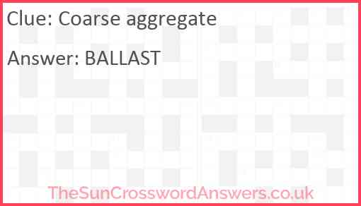 Coarse aggregate Answer