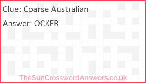 Coarse Australian Answer