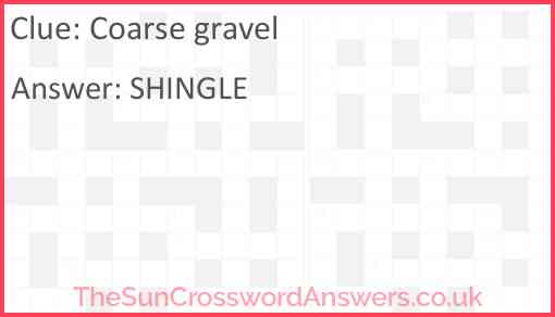 Coarse gravel Answer