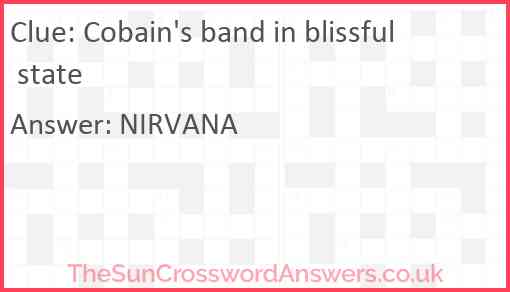 Cobain's band in blissful state Answer