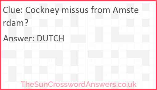 Cockney missus from Amsterdam? Answer