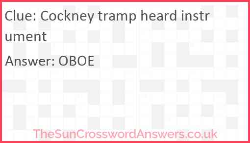 Cockney tramp heard instrument Answer