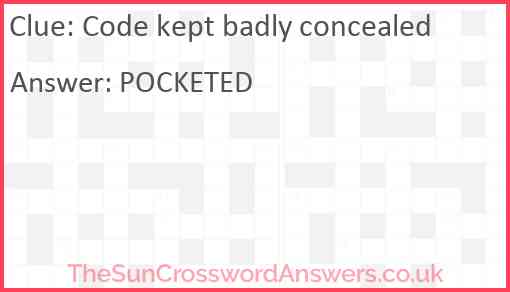 Code kept badly concealed Answer