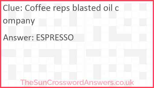 Coffee reps blasted oil company Answer