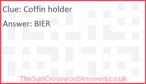 Coffin holder Answer