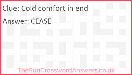 Cold comfort in end Answer