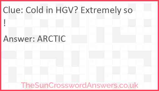 Cold in HGV? Extremely so! Answer