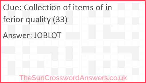 Collection of items of inferior quality (33) Answer