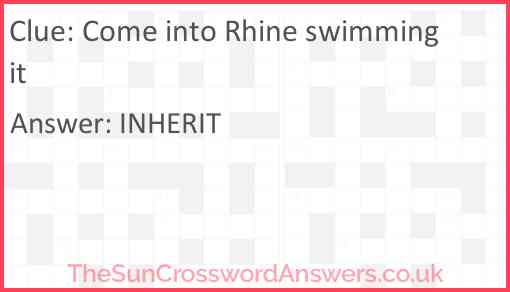 Come into Rhine swimming it Answer