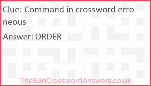 Command in crossword erroneous Answer