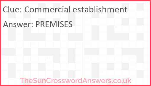 Commercial establishment crossword clue TheSunCrosswordAnswers co uk