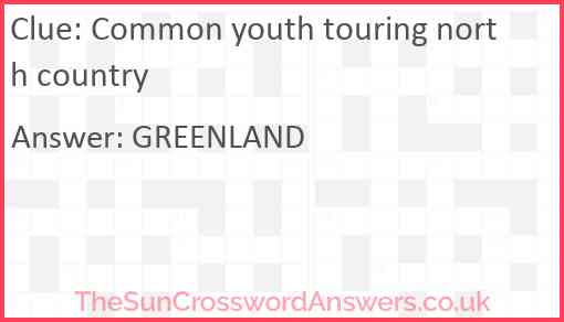 Common youth touring north country Answer