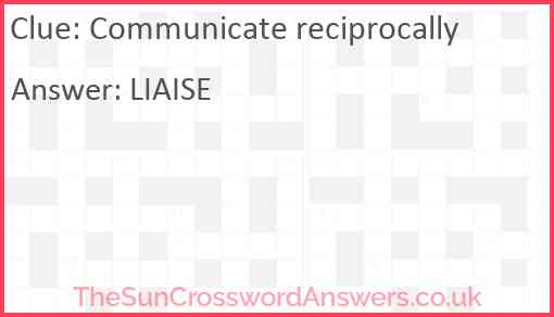 Communicate reciprocally Answer