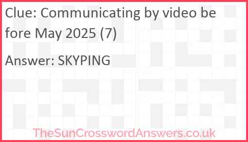 Communicating by video before May 2025 (7) Answer
