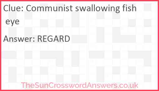 Communist swallowing fish eye Answer