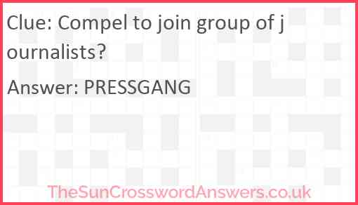 Compel to join group of journalists? Answer