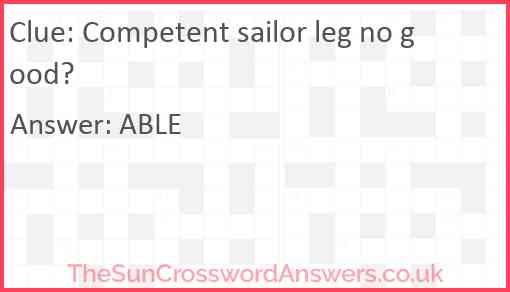 Competent sailor leg no good? Answer