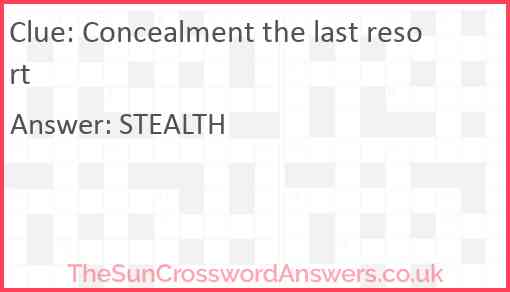 Concealment the last resort Answer