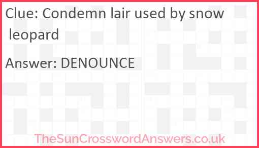 Condemn lair used by snow leopard Answer