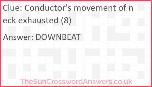 Conductor's movement of neck exhausted (8) Answer