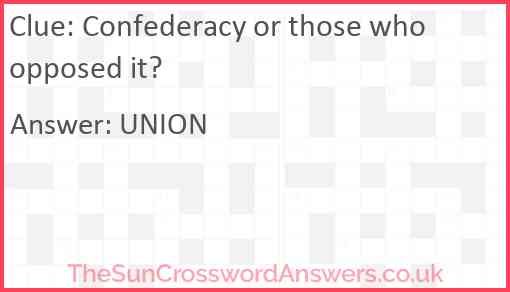 Confederacy or those who opposed it? Answer