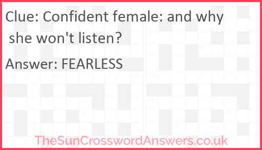 Confident female: and why she won't listen? Answer