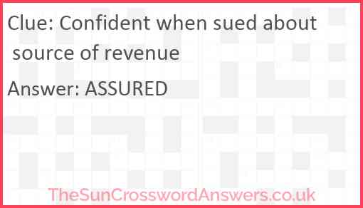 Confident when sued about source of revenue Answer