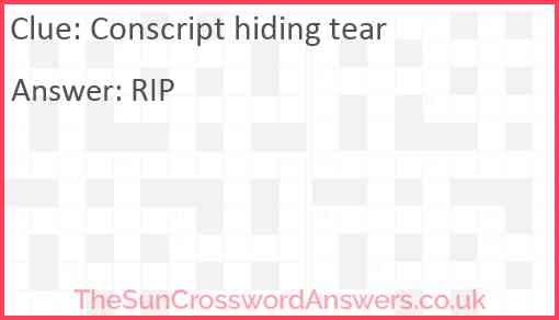 Conscript hiding tear Answer
