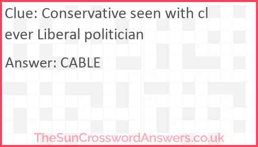 Conservative seen with clever Liberal politician Answer