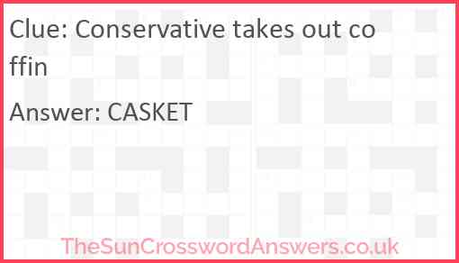 Conservative takes out coffin Answer