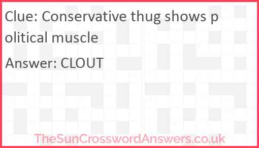 Conservative thug shows political muscle? Answer