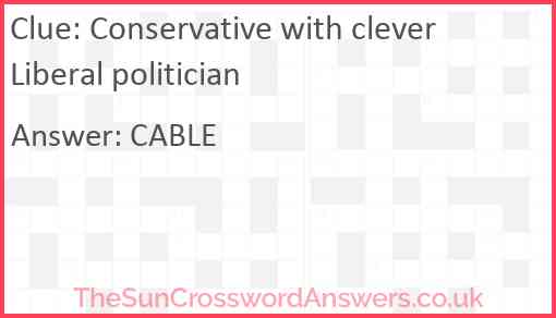 Conservative with clever Liberal politician Answer