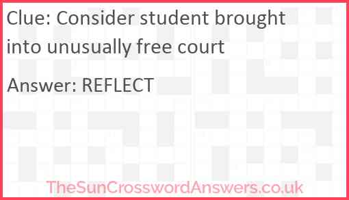 Consider student brought into unusually free court Answer
