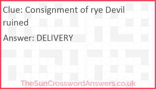 Consignment of rye Devil ruined Answer