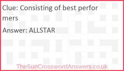 Consisting of best performers Answer