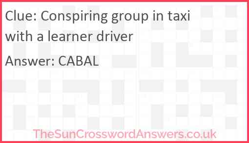 Conspiring group in taxi with a learner driver Answer