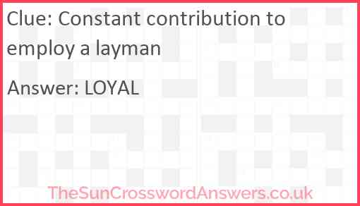 Constant contribution to employ a layman Answer
