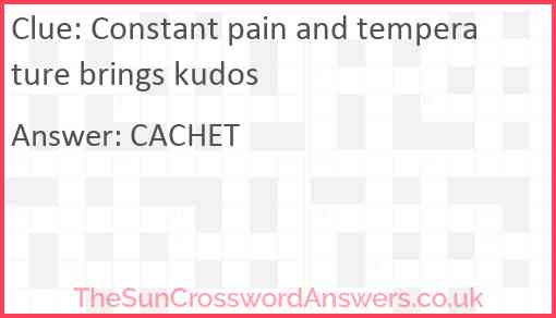 Constant pain and temperature brings kudos Answer