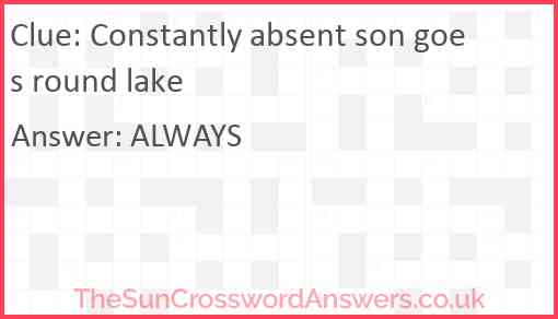 Constantly absent son goes round lake Answer