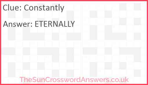 Constantly crossword clue TheSunCrosswordAnswers co uk