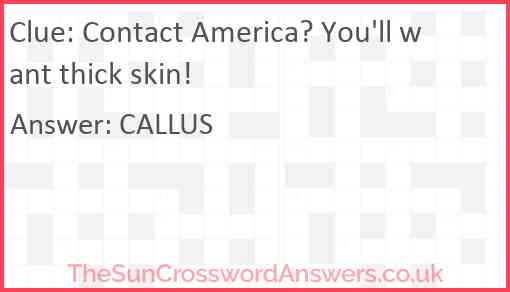 Contact America? You'll want thick skin! Answer
