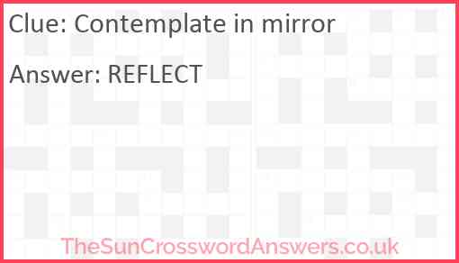 Contemplate in mirror Answer